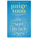 Paige Toon Collection 3 Books Set (The Minute I Saw You, The Sun in Her Eyes, Five Years From Now)