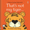 Usborne Thats Not My Tiger Touchy-feely Board Books