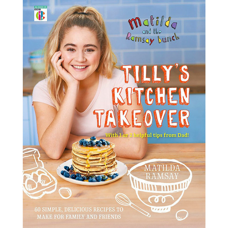 Matilda and The Ramsay Bunch: Tillys Kitchen Takeover