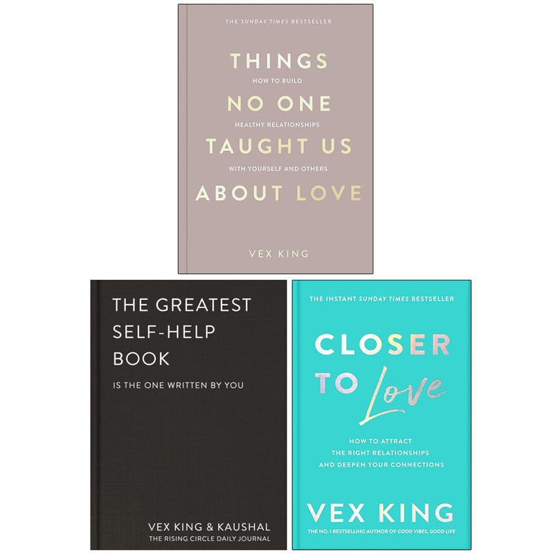 Vex King Collection 3 Books Set (Things No One Taught Us About Love, The Greatest Self-Help Book and Closer to Love)