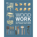 Woodwork: The Complete Step-by-step Manual