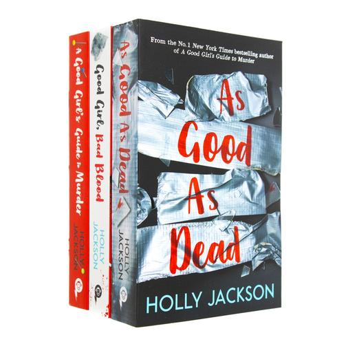 A Good Girls Guide to Murder Series 3 Books Collection Set By Holly Jackson ( A Good Girls Guide to Murder, Good Girl Bad Blood, As Good As Dead)