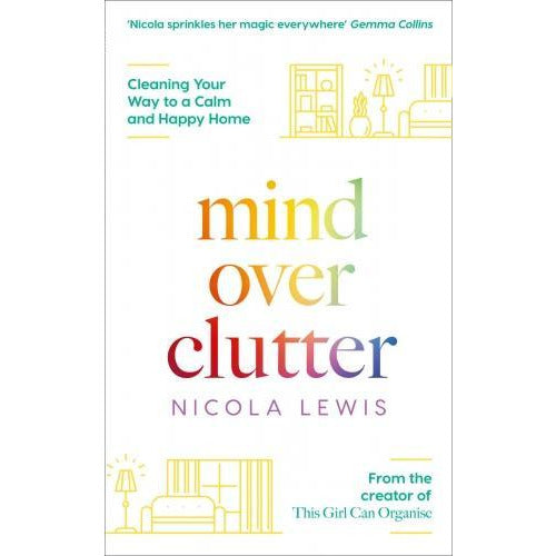 Mind Over Clutter Cleaning Your Way To A Calm And Happy Home - books 4 people