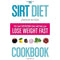 Sirt Diet Cookbook  The New Superfoods That Will Help You Lose Weight Fast By Jacqueline Whitehart 9780008163365 - books 4 people