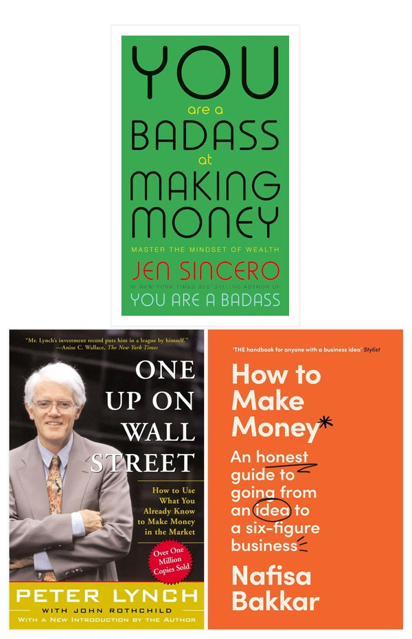 How to Make Money, You Are a Badass at Making Money, One Up on Wall Street 3 Books Collection Set