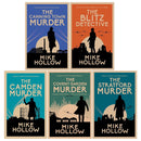 Mike Hollow Blitz Detective Series 5 Books Set (The Blitz Detective, The Stratford Murder, The Canning Town Murder, The Covent Garden Murder, The Camden Murder)