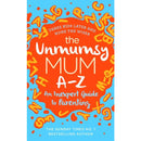 The Unmumsy Mum A-Z - An Inexpert Guide to Parenting by Sarah Turner